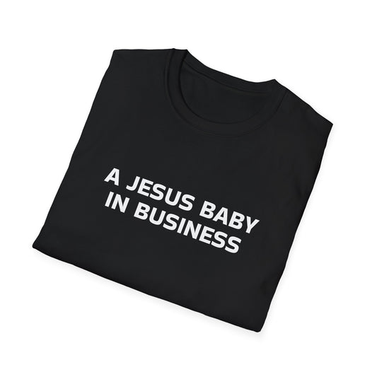 A JESUS BABY IN BUSINESS T-SHIRT